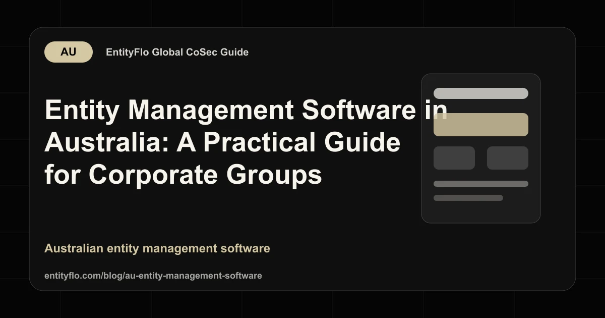 Entity Management Software in Australia: A Practical Guide for Corporate Groups