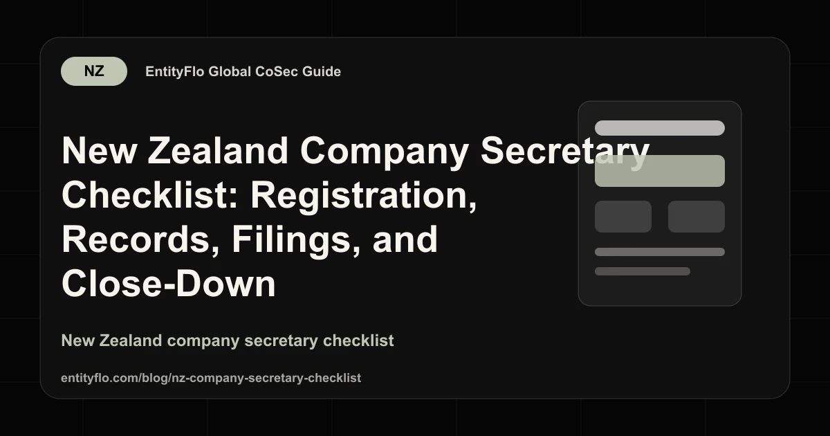 New Zealand Company Secretary Checklist: Registration, Records, Filings, and Close-Down