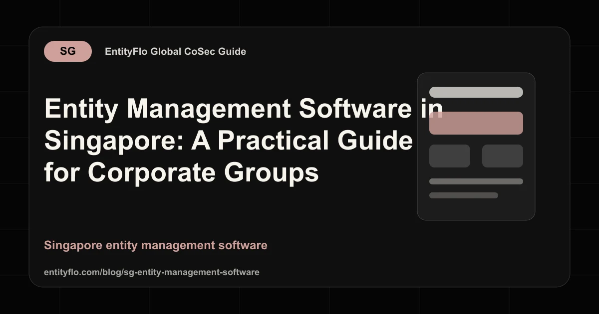 Entity Management Software in Singapore: A Practical Guide for Corporate Groups