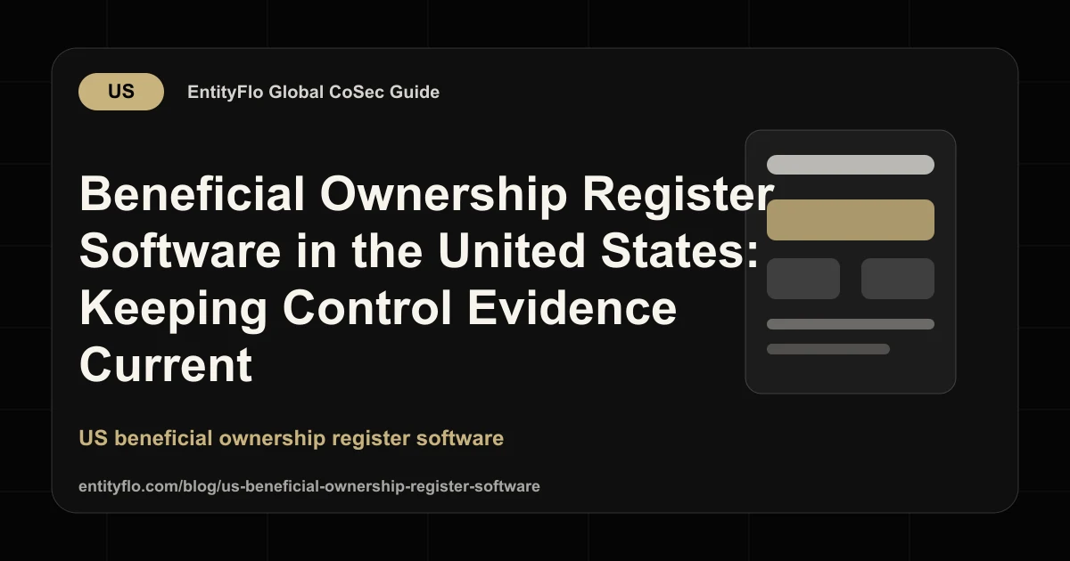 Beneficial Ownership Register Software in the United States: Keeping Control Evidence Current