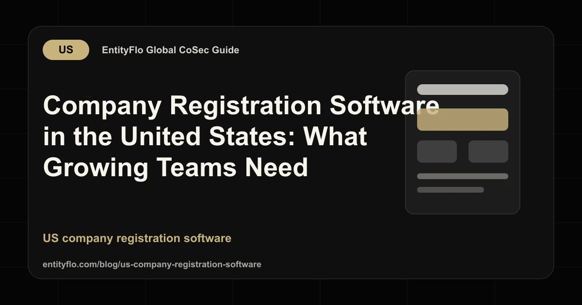 Company Registration Software in the United States: What Growing Teams Need
